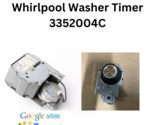 Whirlpool Washer Timer 3352004C with knob - £32.17 GBP
