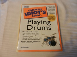 The Complete Idiot&#39;s Guide: Complete Idiot&#39;s Guide to Playing Drums by Michael M - £11.80 GBP