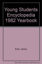 Young Students Encyclopedia 1982 Yearbook [Hardcover] Edited By James Er... - $9.89