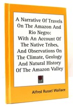 Alfred Russel Wallace A Narrative Of Travels On The Amazon And Rio Negro With An - £44.18 GBP
