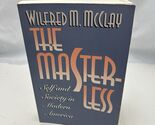 The Masterless: Self and Society in Modern America New edition - $19.32