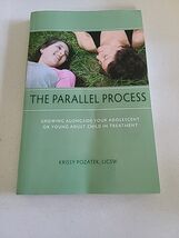The Parallel Process: Growing Alongside Your Adolescent or Young Adult C... - $9.99