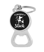I Can Drive a Stick Witch Bottle Opener Keychain - Metal Beer Bar Tool K... - £8.50 GBP