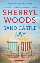 An Ocean Breeze Novel Ser.: Sand Castle Bay : A Novel by Sherryl Woods (... - £5.69 GBP