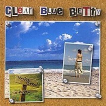 Write Your Name in the Sky &amp; Never Been a Rebel by Clear Blue Betty Cd - £8.39 GBP