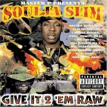 Soulja Slim Give It 2 &#39;em Raw Cd 1998 20 Tracks Snoop Dogg Fiend Silkk C-MURDER - £42.82 GBP
