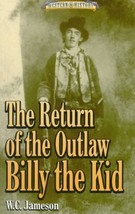 The Return of the Outlaw Billy the Kid (Western History) Jameson, W. C. ... - $29.35