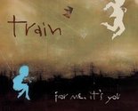 For me  it s you by train cd thumb155 crop