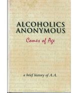 Alcoholics Anonymous Comes of Age: A Brief History of A. A. Alcoholics Anonymous - $444.62 MXN