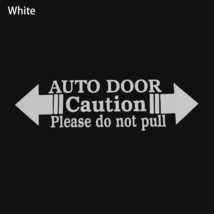 1PC Auto Door Warning Caution Please Do Not Pull New Automatic Home Decal Car Au - £34.88 GBP