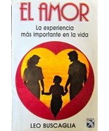 El Amor: La Experiencia Mas Importante en la Vida (Spanish Edition) Leo F. Busca - $19.59