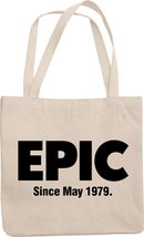 Epic Since May 1979 Fun 40th Birthday Internet Slang Theme Print Reusable Tote B - £17.47 GBP