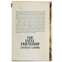 The Fatal Friendship by Stanley Loomis Marie Antionette 1972 Hardcover w DJ BCE image 2