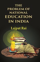 The Problem of National Education in India [Hardcover] - £23.86 GBP