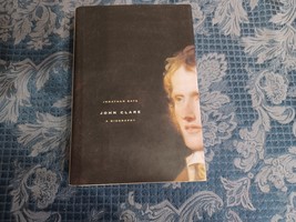 John Clare : A Biography by Jonathan Bate 2003, Hardcover - $19.79