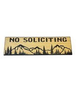 No Soliciting Mountain Scene - BLACK Sign 4x12 - £11.47 GBP