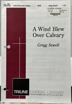 A Wind Blew Over Calvary by Gregg Sewell SATB w Piano Sheet Music Triune... - $2.95
