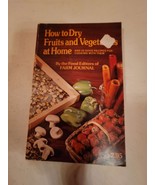 How to Dry Fruits and Vegetables At Home And 50 Good Recipes for Cooking - £9.50 GBP