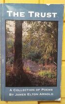 The Trust A Collection Of Poems by James Elton Arnold - Signed - $34.64