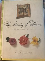 The Meaning of Flowers - Hardcover By Gretchen Scoble - ACCEPTABLE - £3.14 GBP