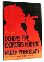 William Peter Blatty Demons Five, Exorcists Nothing A Fable 1st Edition 1st Prin - $62.44