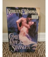 Come Love a Stranger by Kathleen E. Woodiwiss (Trade Paperback) - $0.94