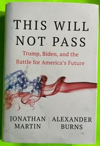 This Will Not Pass: Trump, Biden…Battle for America&#39;s Future by Martin(H... - $5.09
