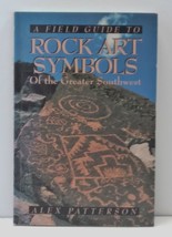Field Guide to Rock Art Symbols of the Greater Southwest Patterson Illustrated - £3.95 GBP