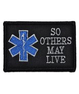 EMS So Others May Live - Star of Life 2x3 Military Patch / Morale Velcro Patc... - £3.93 GBP