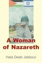 A WOMAN OF NAZARETH By Hala Deeb Jabbour, 2000 Paperback - £6.72 GBP