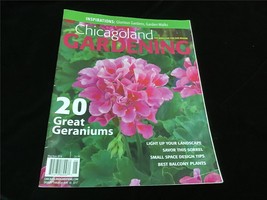 Chicagoland Gardening Magazine May/June 2018 20 Great Geraniums, Balcony Plants - £7.87 GBP