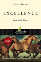 Excellence: Run with the Horses (LifeGuide Bible Studies) [Paperback] Pe... - $7.91