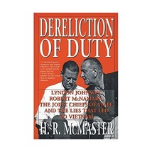 Dereliction of Duty: Lyndon Johnson, Robert McNamara, the Joint Chiefs of Staff  - £19.50 GBP