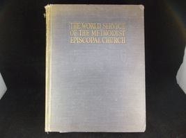 The World Service Of The Methodist Episcopal Church 1923 Methodist Christian HC - £19.66 GBP