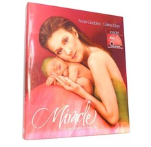 Anne Geddes &amp; Celine Dion MIRACLE A Celebration of New Life 1st Edition 1st Prin - £80.73 GBP