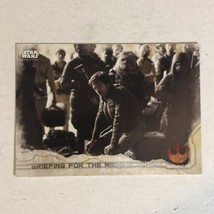 Rogue One Trading Card Star Wars #82 Briefing Before The Meeting Ahead - £1.54 GBP