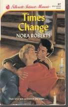 Roberts, Nora - Times Change - Silhouette Intimate Moments - # 317 - £1.75 GBP