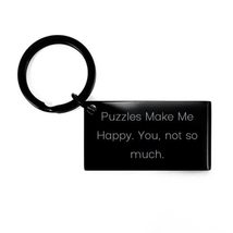 Puzzles Gifts for Friends, Puzzles Make Me Happy. You, not so Much, Reus... - £15.69 GBP
