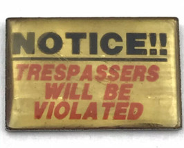Notice Trespassers Will Be Violated Vintage Lapel Hat Pin - £7.86 GBP