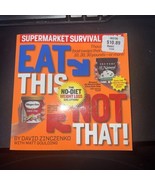 Eat This Not That! Supermarket Survival Guide: The No-Diet Weight Loss S... - $5.00