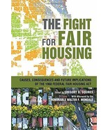 The Fight for Fair Housing: Causes, Consequences, and Future Implications - £14.01 GBP