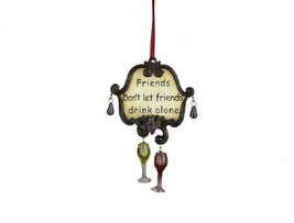 Ksa Tuscan Wine Sign &quot;Friends Don&#39;t Let Friends Drink Alone&quot; Christmas Ornament - £7.89 GBP