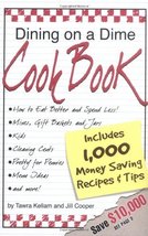Dining on a Dime Cook Book: 1000 Money Saving Recipes and Tips Kellam, T... - $21.30