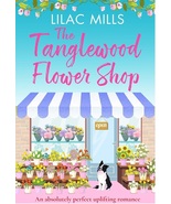The Tanglewood Flower Shop: An absolutelperfect uplifting romance - $460.41 MXN