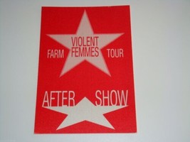 THE VIOLENT FEMMES UNUSED CONCERT TOUR AFTER SHOW TICKET PASS Farm Tour USA - £7.94 GBP