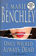 [Advance Uncorrected Proof] Once Wicked Always Dead by T. Marie Benchley / 2010 - £7.29 GBP