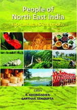 People of North East India : BioCultural Dimensions [Hardcover] - £24.08 GBP