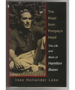 Lake. ROAD FROM POMPEY'S HEAD: LIFE & WORK OF HAMILTON BASSO First ed. Hardcover - $25.26 CAD