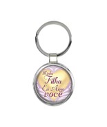 Minha Filha Eu Amo Você : Gift Keychain for Daughter Portuguese - $7.99