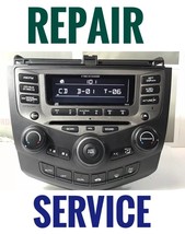 Repair Service For 03 -07 Honda Accord Radio 6 Disc Player - $128.49